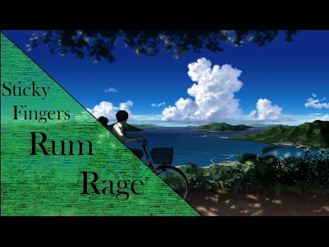 Sticky Fingers - Rum Rage Lyrics