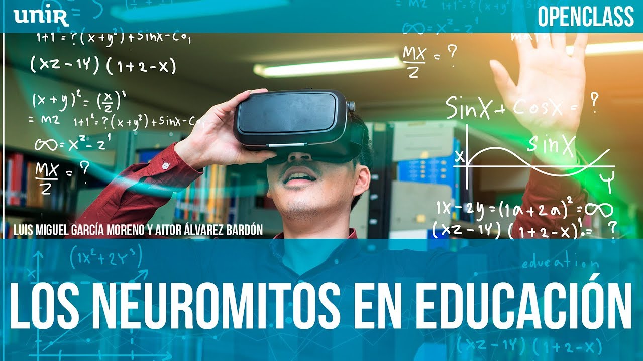 Los Neuromitos en Educación | UNIR OPENCLASS