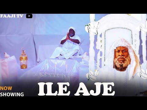 ILE AJE - Full Yoruba Movie 2025 | Latest Nigerian Movie Odunlade Adekola, Lekan Olatunji
