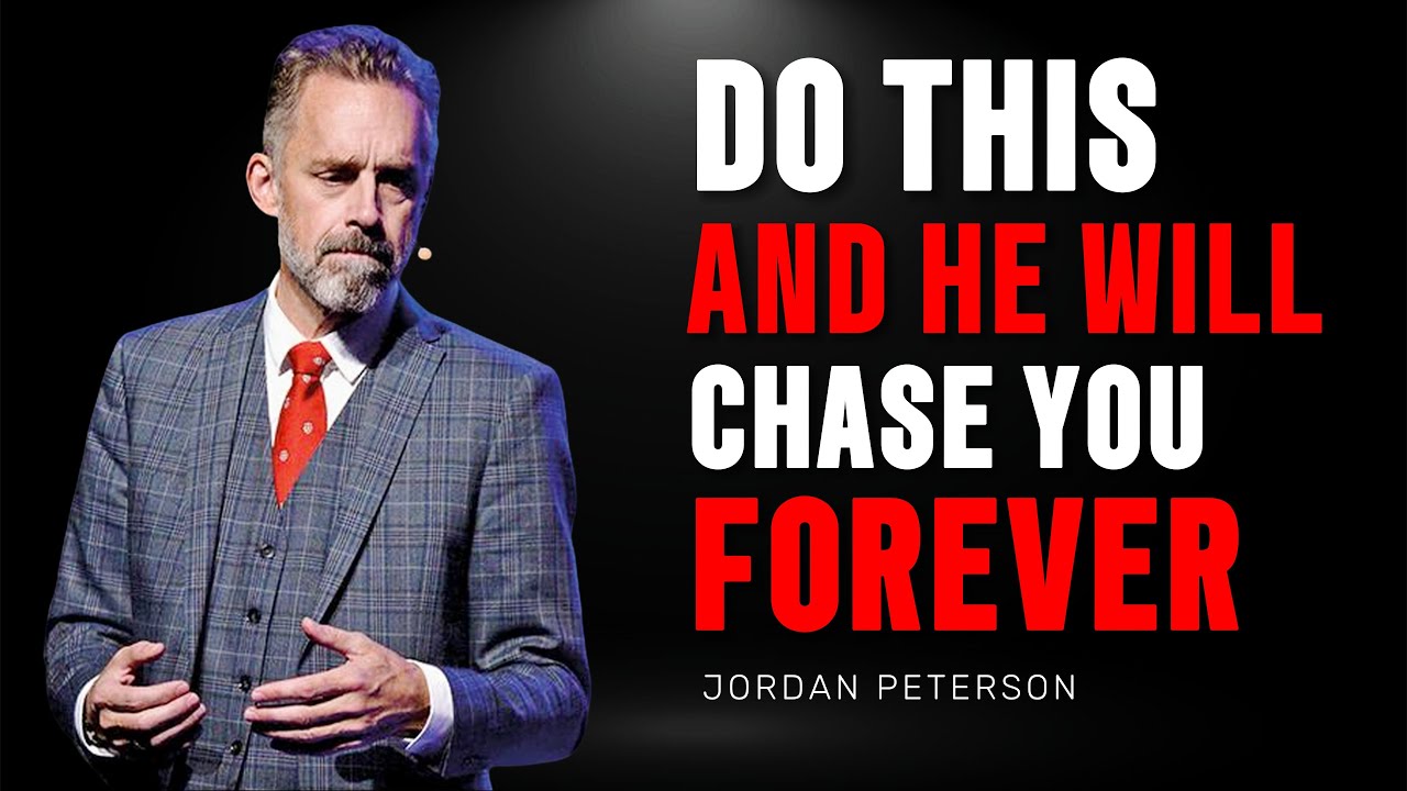 Men Will Chase You Forever Just Do This | Jordan Peterson Reveals the Secret