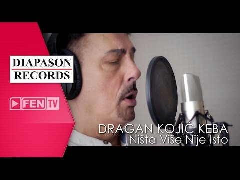 Dragan Kojić Keba -  Ništa više nije isto