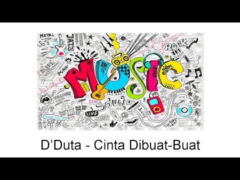 D'Duta - Cinta Dibuat-Buat