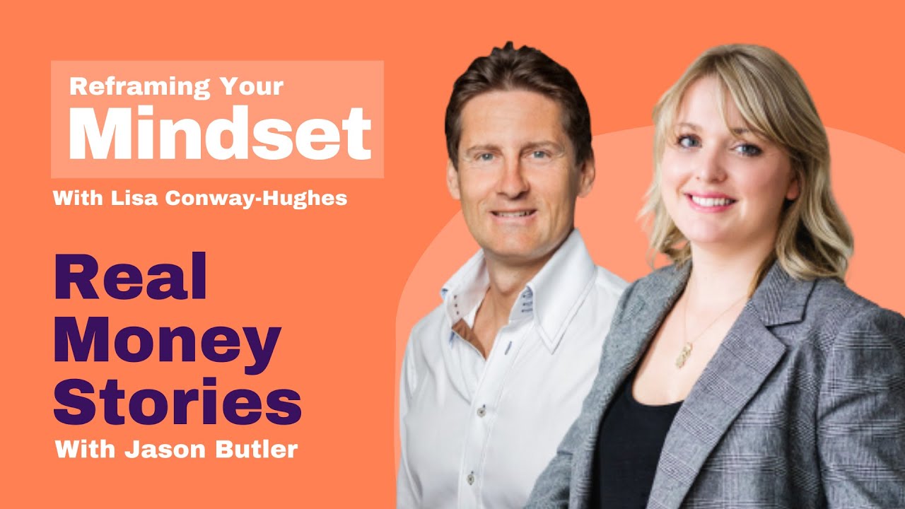 Reframing Money Mindset | With Lisa 'Miss Lolly' Conway-Hughes | Real Money Stories