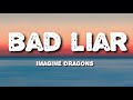 Imagine Dragons - Bad Liar (Lyrics)