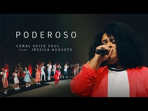 CORAL VOICE SOUL - PODEROSO (CLIPE OFICIAL) feat. JESSICA AUGUSTO