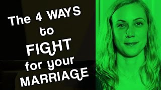4 ways to fight for your marriage!