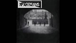 THE PARTISANS - Blind Ambition
