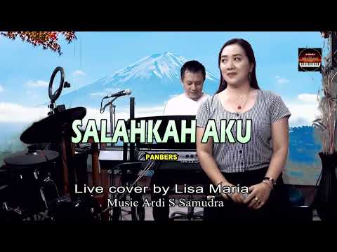 Salahkah Aku - Panbers (cover Lisa Maria)