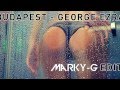 Budapest - George Ezra (Marky-G Remix) 