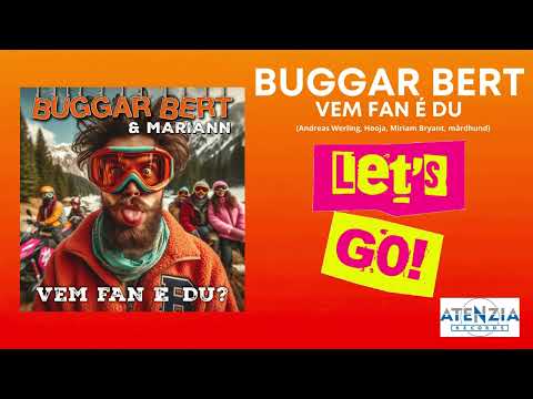 Buggar Bert - Vem fan e du (med text / lyric video)