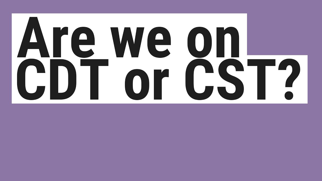 Where is CDT time in the US? Where is CDT time in the US? Tipseri