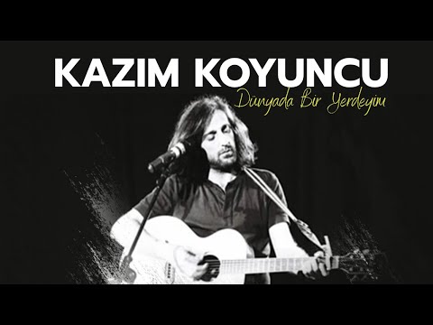 Kazım Koyuncu - Dünyada Bir Yerdeyim (Official Video)
