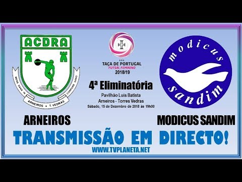 Transmissão Futsal Feminino: ARNEIROS x MODICUS SANDIM - Taça de Portugal FPF - 2018/19