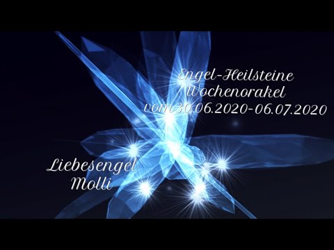 👼🏻Engel-Heilsteine „Wochenorakel“ 👼🏻vom 30.06.2020 - 06.07.2020❤️👼🏻Liebesengel Molli❤️👼🏻