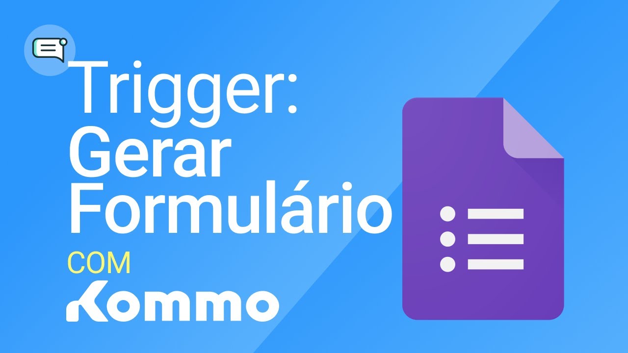 Automatizar a geração de formulários | Gatilhos do Kommo