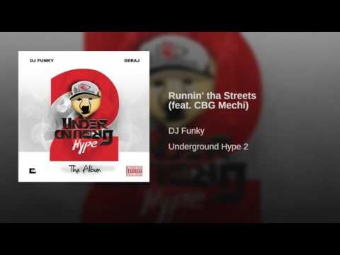 DJ Funky Feat. CBG Mechi - Runnin The Streets