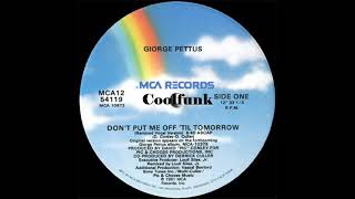 Giorge Pettus - Don&#39;t Put Me Off &#39;Til Tomorrow  (12 inch Remix)
