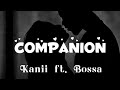 Companion~ Kanii (ft. Bossa)—1 Hour Version