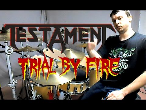 TESTAMENT - Trial by Fire - Drum Cover