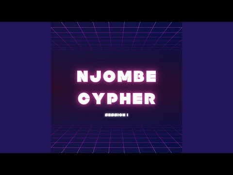 NJOMBE CYPHER session I