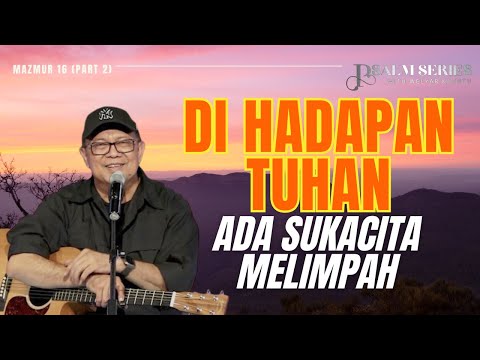 IN THE PRESENCE OF THE LORD THERE IS Abundant Joy - PSALM 16 (PART 2) || PSALM SERIES - 24 NOVEMB...