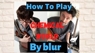 How to play Chemical world by blur guitar tutorial
