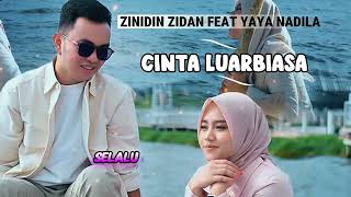 Download lagu ZINIDIN ZIDAN FEAT YAYA NADILA (CINTA LUARBIASA) LIRIK LAGU TERBARU 2025 mp3 Download lagu ZINIDIN ZIDAN FEAT YAYA NADILA (CINTA LUARBIASA) LIRIK LAGU TERBARU 2025 mp3