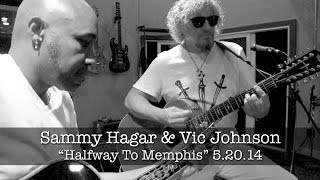 "Halfway To Memphis" - Sammy Hagar w/ Vic Johnson Acoustic Rehearsal (May 2014)