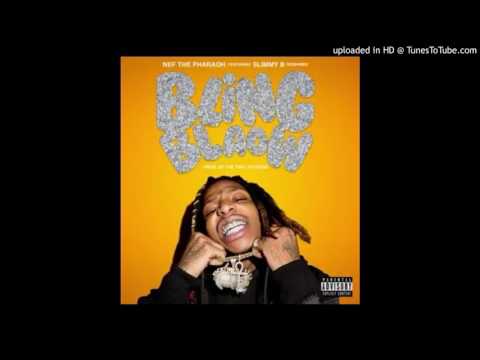 Nef The Pharaoh - Bling Blow ft. SOB x RBE  (Slimmy B)