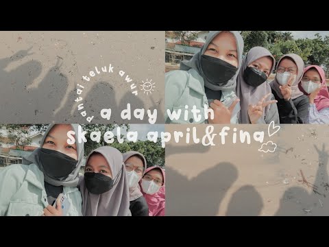a day with skaela,april &fina 📍pantai teluk awur