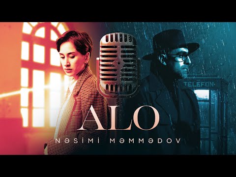 Nəsimi Məmmədov — ALO (Rəsmi Musiqi Videosu)