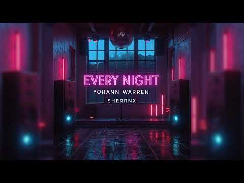 Yohann Warren & SHERRNX - Every Night
