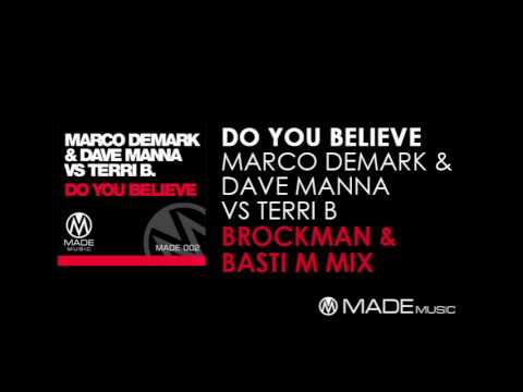 Do You Believe (Brockman & Basti M Mix) - Marco Demark & Dave Manna Vs Terri B