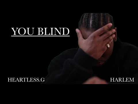 Heartless.G x Harlem - You Blind