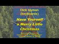 "Have Yourself A Merry Little Christmas" - Dick Hyman, Piano. From a 1967 Command Christmas LP