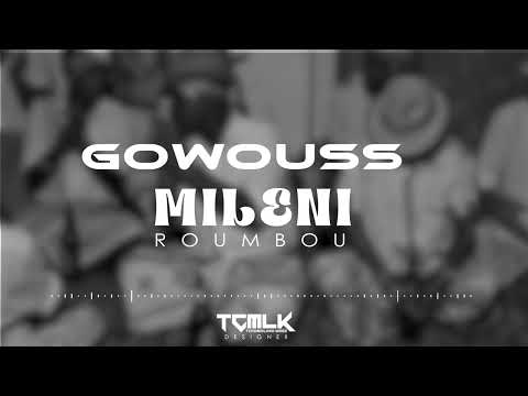 Gowouss - MILENI  ( Roumbou )