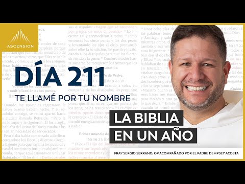 Día 211: Te llamé por tu nombre — La Biblia en un Año (con Fray Sergio Serrano, OP)