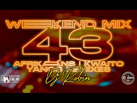 Weekend Mix 43 - Dj Robin | afrikaans | amapiano