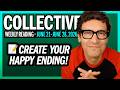 Weekly Collective Reading June 21 To June 28 2026 Create Your Happy Ending