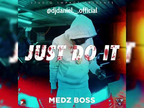 Medz Boss - Just Do It (Clean) (DJD Intro)