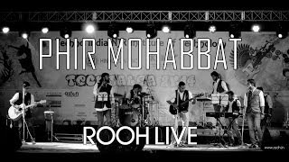 Phir Mohabbat Rooh Live at Techjalsa 2014