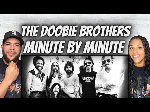 WHOA!| FIRST TIME HEARING The Doobie Brothers  - Minute By Minute REACTION