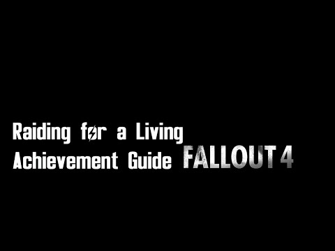 Fallout 4 - "Raiding for a Living" achievement/trophy guide (Nuka-World DLC)