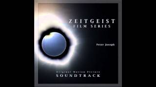 Peter Joseph - Zeitgeist Film Series (Original Motion Picture Soundtrack) - 07 Exposition B