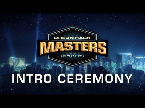 MUST SEE! INTRO CEREMONY - Grand-Final - DreamHack Masters Las Vegas 2017