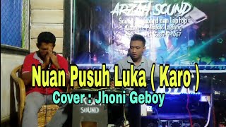 Download lagu Nuan Pusuh Luka ( Karo ) Cover : Jhoni Geboy || Arzah Music mp3 Download lagu Nuan Pusuh Luka ( Karo ) Cover : Jhoni Geboy || Arzah Music mp3