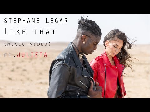 Stephane Legar - Like That FT. Julieta