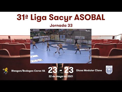 31ª Liga Sacyr ASOBAL J33:  Blasgon/Bodegas Ceres VA - Dicsa Modular Cisne 23-23