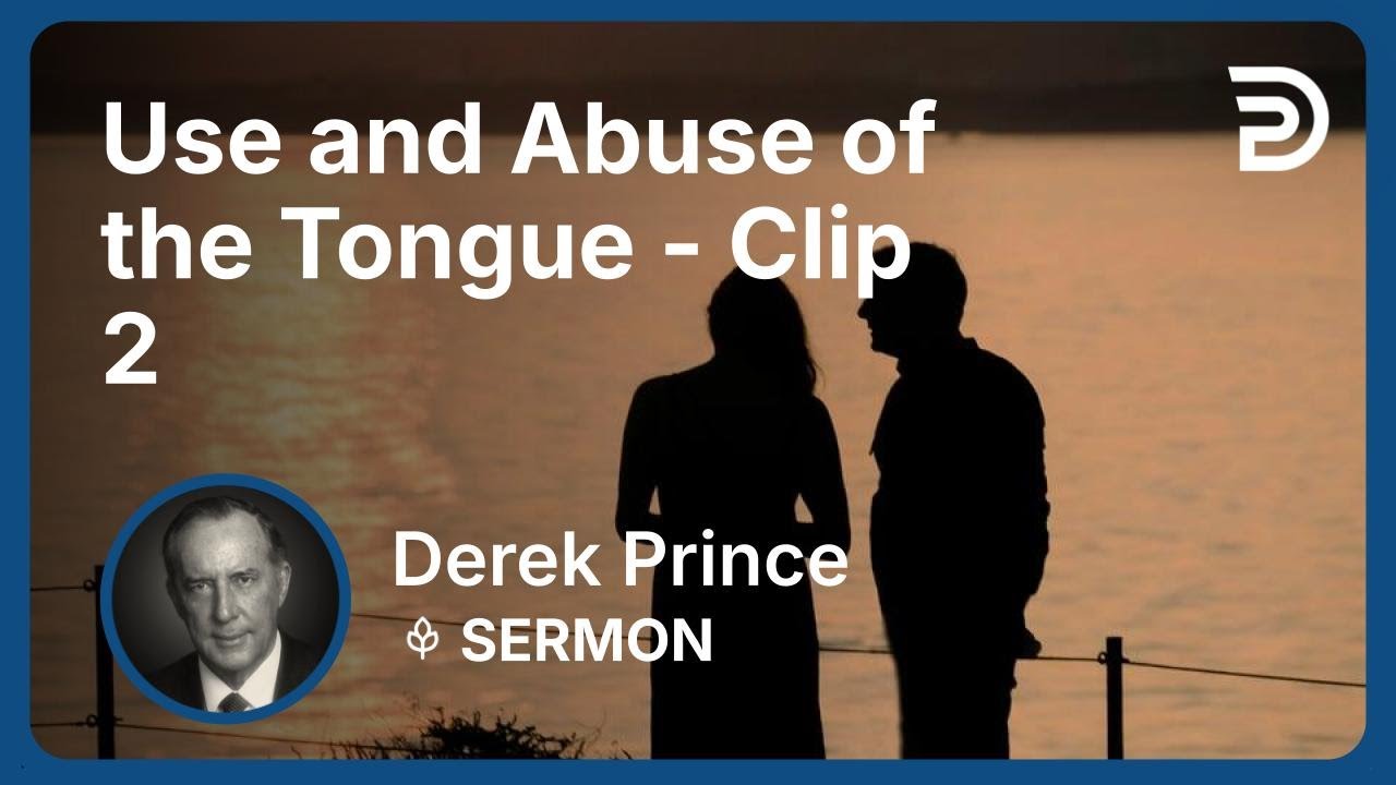 Use and Abuse of the Tongue - Part 1B (1:2)
