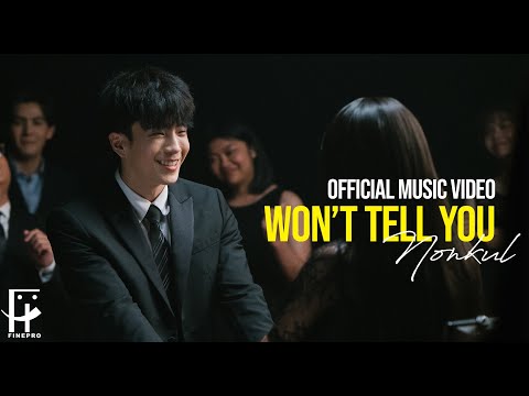 NONKUL - Won’t Tell You [Official MV]